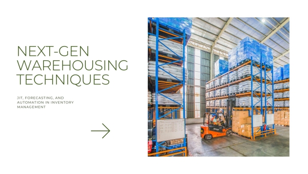 Next-Gen Warehousing Techniques Defining Inventory Control